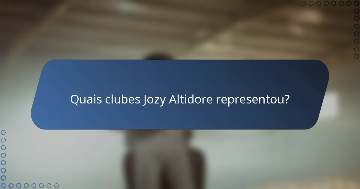 Quais clubes Jozy Altidore representou?