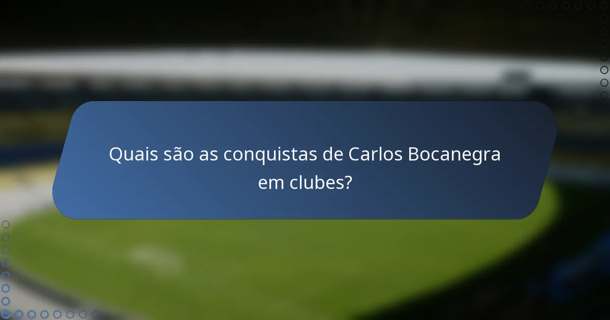 Quais são as conquistas de Carlos Bocanegra em clubes?