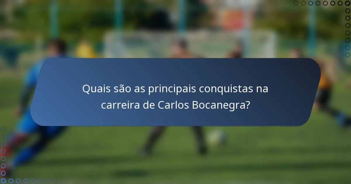 Quais são as principais conquistas na carreira de Carlos Bocanegra?