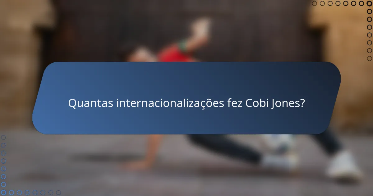 Quantas internacionalizações fez Cobi Jones?